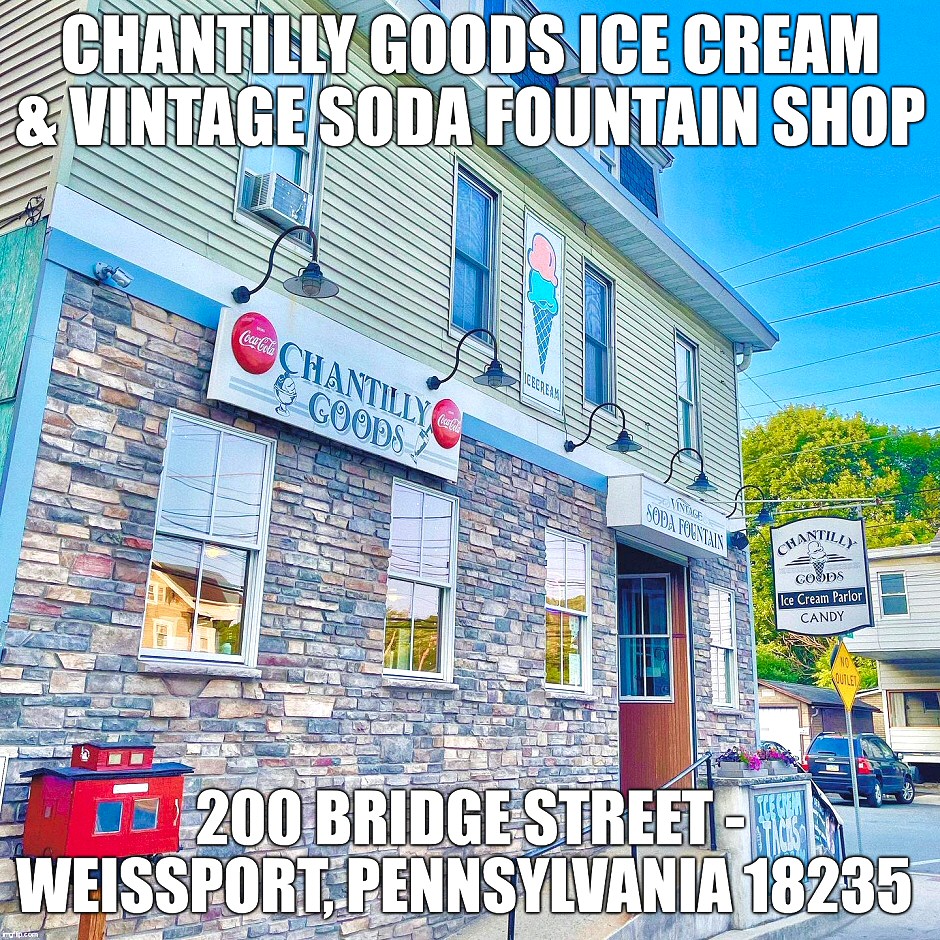 Ice Cream Near Jim Thorpe Lehighton Weissport Poconos Lehigh Valley Chantilly Goods 200 Bridge St Weissport, PA